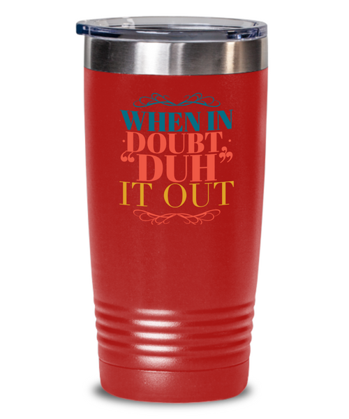 Lost for Words DUH Tumbler, Vacuum Insulated Multi Color 20 & 30 oz with Lid - Capital Elements 2 Wellness and Fitness
