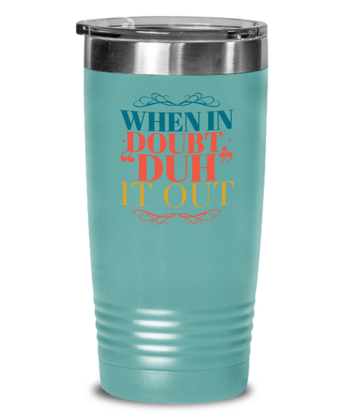 Lost for Words DUH Tumbler, Vacuum Insulated Multi Color 20 & 30 oz with Lid - Capital Elements 2 Wellness and Fitness